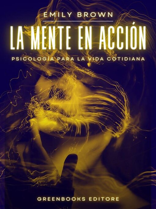 Title details for La mente en acción by Emily Brown - Available